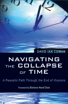 Navigating the Collapse of Time: A Peaceful Path Through the End of Illusions