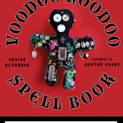 Voodoo Hoodoo Spellbook: More Than 200 Spells Plus Over 100 Authentic New Orleans Formulas for Conjure Oils, Sachet Powders and Gris Gris