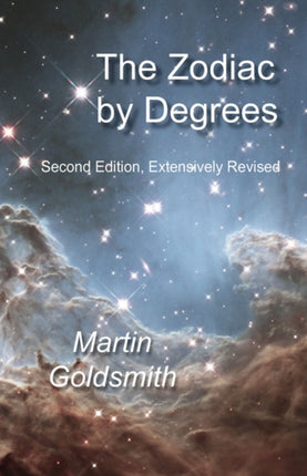 Zodiac by Degrees - Second Edition, Extensivley Revised