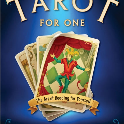 Tarot for One: The Art of Reading for Yourself