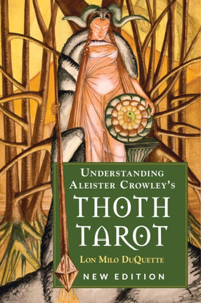 Understanding Aleister Crowley's Thoth Tarot