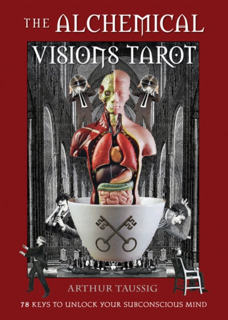 The Alchemical Visions Tarot 78 Keys to Unlock Your Subconscious Mind  78 full colour cards  192pp book