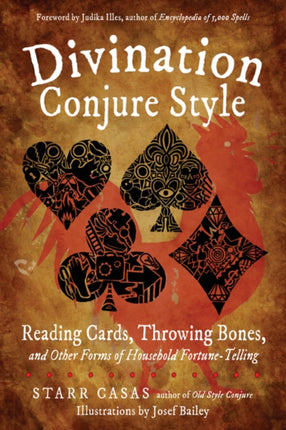 Divination Conjure Style: Reading Cards, Throwing Bones, and Other Forms of Household Fortune-Telling