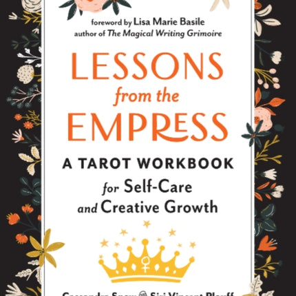 Lessons from the Empress: A Tarot Workbook for Self-Care and Creative Growth