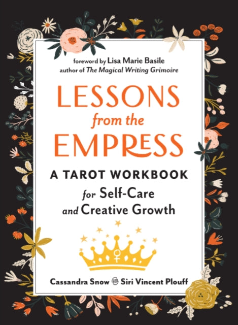 Lessons from the Empress: A Tarot Workbook for Self-Care and Creative Growth