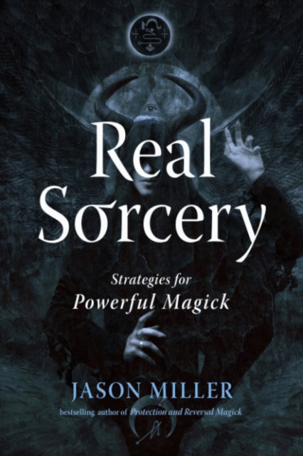 Real Sorcery: Strategies for Powerful Magick