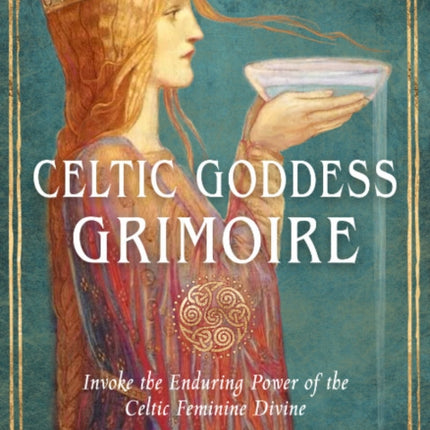 Celtic Goddess Grimoire