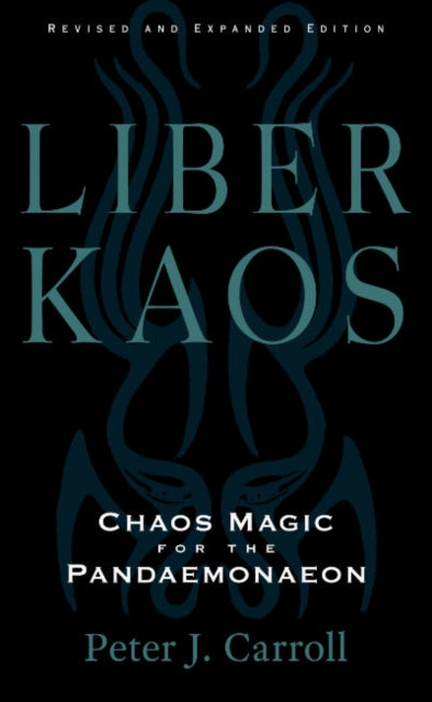 Liber Kaos: Chaos Magic for the Pandaemonaeon