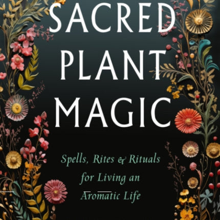 BlackthornS Book of Sacred Plant Magic