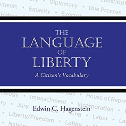 The Language of Liberty: A Citizen's Vocabulary