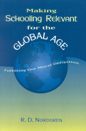 Making Schooling Relevant for the Global Age: