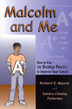 Malcolm and Me: How to Use the Baldrige Process