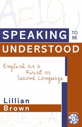 Speaking to be Understood English as a First or Second Language