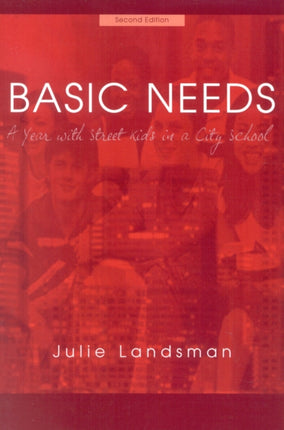 Basic Needs: A Year With Street Kids in a City