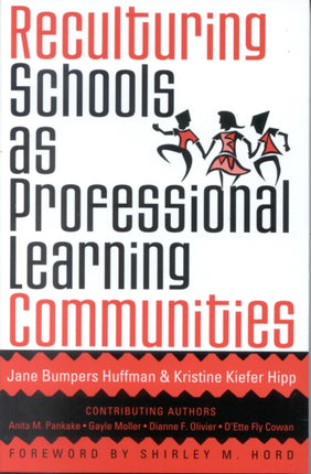 Reculturing Schools as Professional Learning