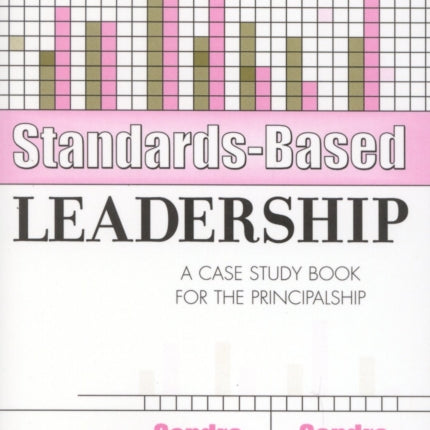 Standards-Based Leadership: A Case Study Book for
