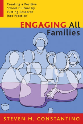 Engaging All Families: Creating a Positive School