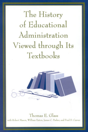 The History of Educational Administration Viewed