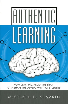 Authentic Learning: How Learning about the Brain