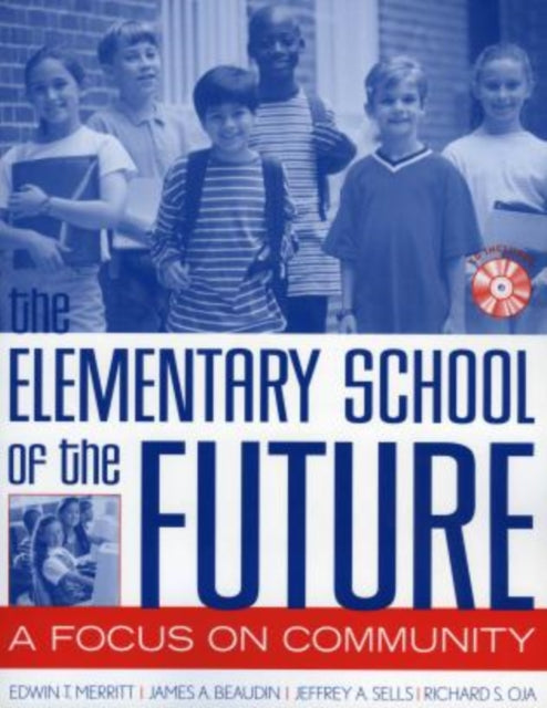 The Elementary School of the Future A Focus on Community