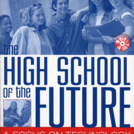 The High School of the Future A Focus on