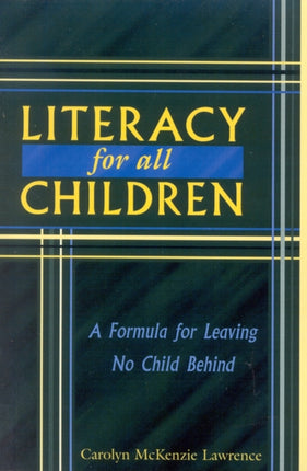 Literacy For All Children: A Formula for Leaving
