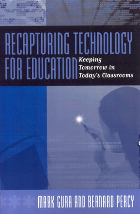 Recapturing Technology for Education: Keeping