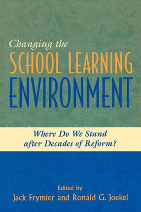 Changing the School Learning Environment: Where