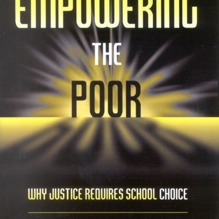 Empowering the Poor: Why Justice Requires School