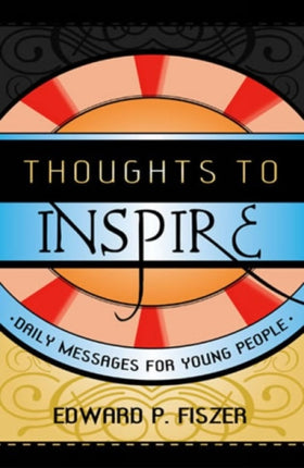 Thoughts to Inspire: Daily Messages for Young