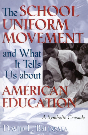The School Uniform Movement and What It Tells Us
