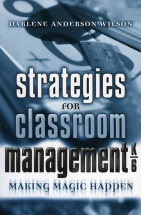 Strategies for Classroom Management, K-6: Making