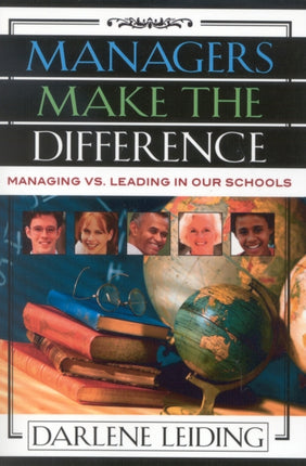 Managers Make the Difference: Managing vs.