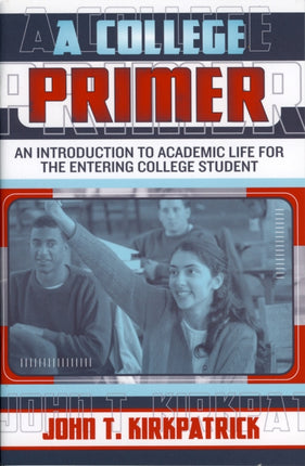 A College Primer: An Introduction to Academic