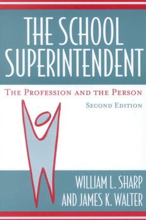 The School Superintendent: The Profession and the
