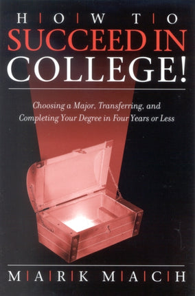 How to Succeed in College!: Choosing a Major,