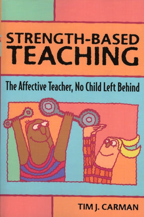 Strength-Based Teaching: The Affective Teacher,