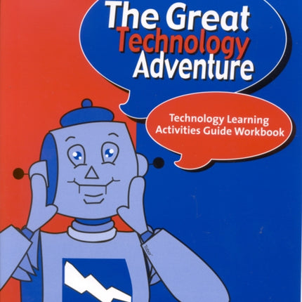 The Great Technology Adventure: Technology
