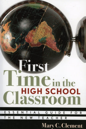 First Time in the High School Classroom: