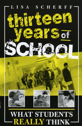 Thirteen Years of School: What Students Really