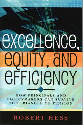Excellence, Equity, and Efficiency: How