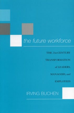 The Future Workforce: The 21st-Century