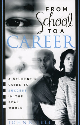 From School to a Career: A Student's Guide to