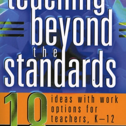 Teaching Beyond the Standards: 18 Ideas with Work