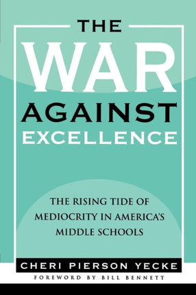 The War Against Excellence: The Rising Tide of