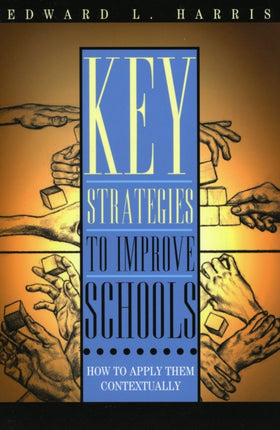 Key Strategies to Improve Schools: How to Apply