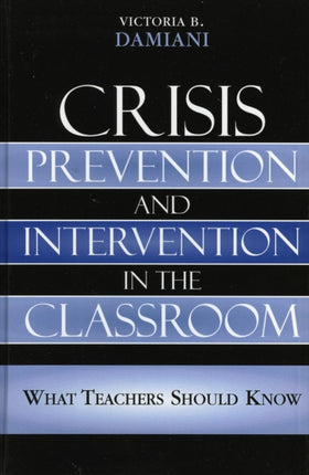 Crisis Prevention and Intervention in the
