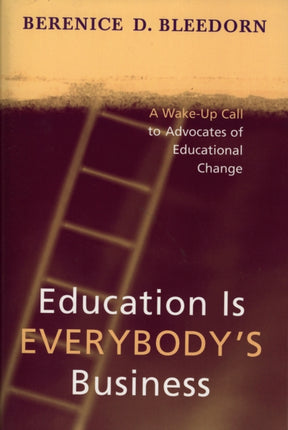 Education is Everybody's Business: A Wake-Up Call