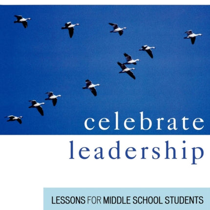 Celebrate Leadership: Lessons for Middle School