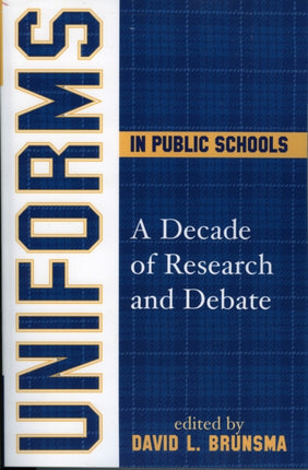 Uniforms in Public Schools: A Decade of Research